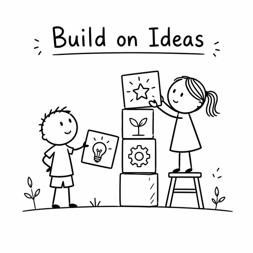 Children Need to Learn How to Build on Someone Else’s&nbsp;Idea